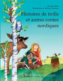 Ebook Histoires de trolls et autres contes nordiques di Monique Ribis edito da Jasmin