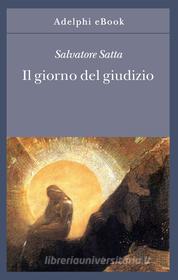 Ebook Il giorno del giudizio di Salvatore Satta edito da Adelphi