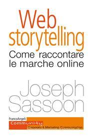 Ebook Web storytelling di Joseph Sassoon edito da Franco Angeli Edizioni