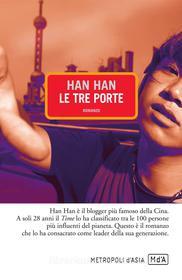 Ebook Le tre porte di Han Han edito da Metropoli d'Asia