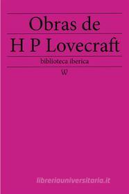 Ebook Obras de Howard Phillips Lovecraft di Howard Phillips Lovecraft edito da Wisehouse Classics