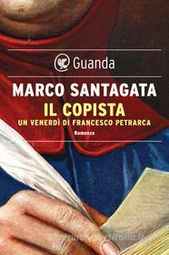 Ebook Il copista di Marco Santagata edito da Guanda