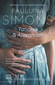 Ebook Tatiana & Alexander di Simons Paullina edito da BUR