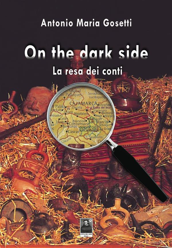 Ebook On the dark side di Antonio Maria Gosetti edito da Città del Sole Edizioni