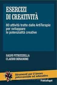 Ebook Esercizi di creatività di AA. VV., Salvo Pitruzzella, Claudio Bonanomi edito da Franco Angeli Edizioni