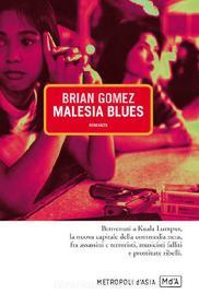 Ebook Malesia blues di Brian Gomez edito da Metropoli d'Asia
