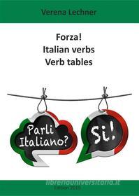 Ebook Forza! Italian verbs di Verena Lechner edito da Books on Demand