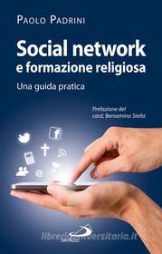 Ebook Social network e formazione religiosa. Una guida pratica di Padrini Paolo edito da San Paolo Edizioni