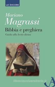 Ebook Bibbia e preghiera di Magrassi Mariano edito da Ancora