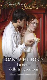 Ebook La notte delle trasgressioni di Joanna Fulford edito da HarperCollins Italia