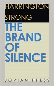 Ebook The Brand of Silence di Harrington Strong edito da Jovian Press