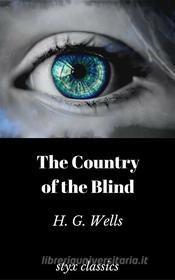 Ebook The Country of the Blind di H. G. Wells edito da Steven Vey