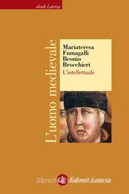 Ebook L'intellettuale di Mariateresa Fumagalli Beonio Brocchieri edito da Editori Laterza