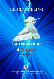 Ebook La redenzione di Satana di Luigi Angelino edito da Cavinato Editore