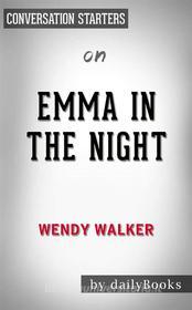 Ebook Emma in the Night: A Novel by Wendy Walker | Conversation Starters di dailyBooks edito da Daily Books