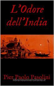 Ebook L&apos;Odore dell&apos;India di Pier Paolo Pasolini edito da Artemide Libri