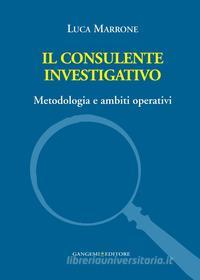 Ebook Il consulente investigativo di Luca Marrone edito da Gangemi Editore