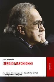 Ebook Sergio Marchionne di Luca Ponzi edito da Rubbettino Editore