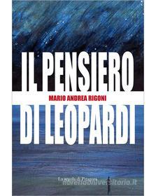 Ebook Il pensiero di Leopardi di Mario Andrea Rigoni edito da La scuola di Pitagora