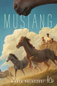 Ebook Mustang di Marta Palazzesi edito da Editrice Il Castoro