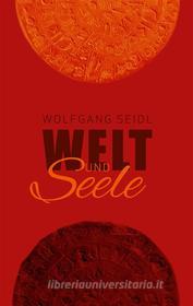 Ebook Welt und Seele di Wolfgang Seidl edito da Books on Demand