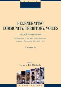 Ebook Regenerating Community, Territory, Voices di Laura Di Michele edito da Liguori Editore