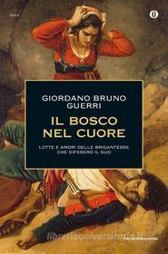 Ebook Il bosco nel cuore di Guerri Giordano Bruno edito da Mondadori