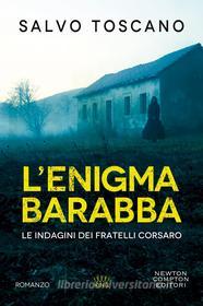 Ebook L'enigma Barabba di Salvo Toscano edito da Newton Compton Editori