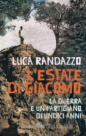 Ebook L'estate di Giacomo di Luciano Randazzo edito da Rizzoli