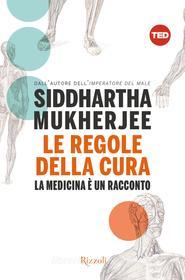 Ebook Le regole della cura di Mukherjee Siddhartha edito da Rizzoli