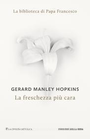 Ebook La freschezza più cara di Gerald Manley Hopkins, Corriere della Sera edito da Corriere della Sera
