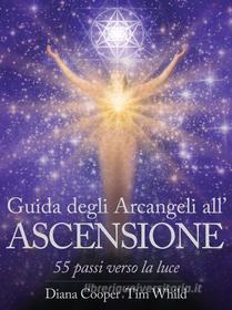 Ebook Guida degli Arcangeli all'Ascensione di Tim Whild edito da mylife