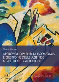 Ebook Approfondimenti di economia e gestione delle aziende non profit cattoliche di Marco Grumo edito da EDUCatt Università Cattolica