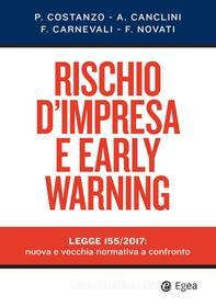 Ebook Rischio d'impresa e early warning di Paolo Costanzo, Francesca Novati, Alberto Canclini, Francesco Carnevali edito da Egea