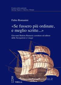 Ebook «Se fussero più ordinate, e meglio scritte…» di Fabio Romanini edito da Viella Libreria Editrice