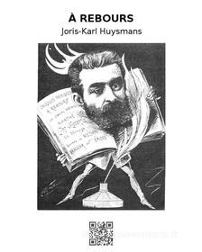 Ebook À rebours di Joris-Karl Huysmans edito da epf