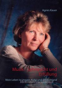 Ebook Musik - Sehnsucht und Erfüllung di Agnes Kauer edito da Books on Demand