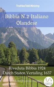 Ebook Bibbia N.2 Italiano Olandese di Truthbetold Ministry edito da TruthBeTold Ministry