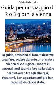 Ebook Guida Viaggio a Vienna di 2 o 3 giorni di Maurizio Olivieri edito da Youcanprint