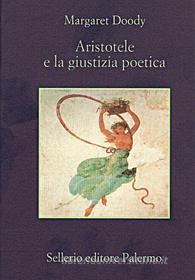 Ebook Aristotele e la giustizia poetica di Margaret Doody edito da Sellerio Editore