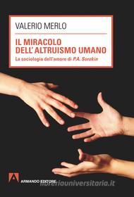 Ebook Il miracolo dell'altruismo umano di Merlo Valerio edito da Armando Editore