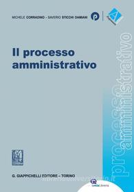 Ebook Il processo amministrativo di Michele Corradino, Saverio Sticchi Damiani edito da Giappichelli Editore