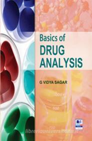 Ebook Basics of Drug Analysis di Prof. Dr. G. Vidya Sagar edito da PHARMAMED PRESS