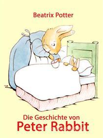 Ebook Die Geschichte von Peter Rabbit di Beatrix Potter edito da Books on Demand