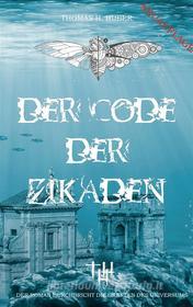 Ebook Der Code der Zikaden di Thomas H. Huber edito da Books on Demand