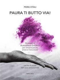 Ebook Paura ti butto via di Vitali Piera edito da Minerva
