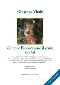 Ebook Come se l'accarezzasse il vento. Calafuri di Giuseppe Vitale edito da Gangemi Editore