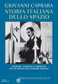 Ebook Storia italiana dello spazio di Caprara Giovanni edito da Bompiani