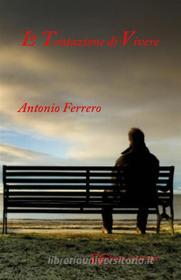 Ebook La tentazione di vivere di Antonio Ferrero edito da Edizioni Clandestine