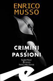 Ebook Crimini e passioni di Enrico Musso edito da Fratelli Frilli Editori